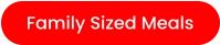 Family Sized Meals